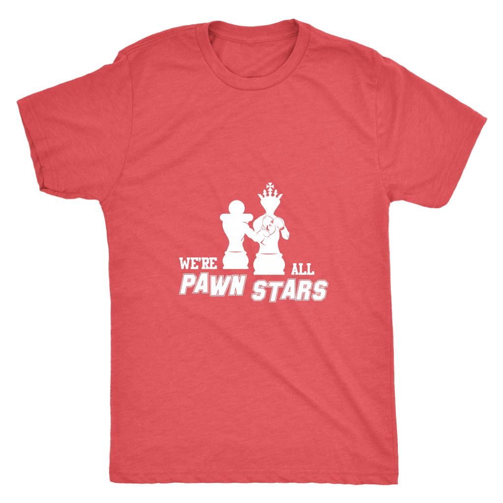 We are all Pawn Stars - Mens Triblend T-Shirt
