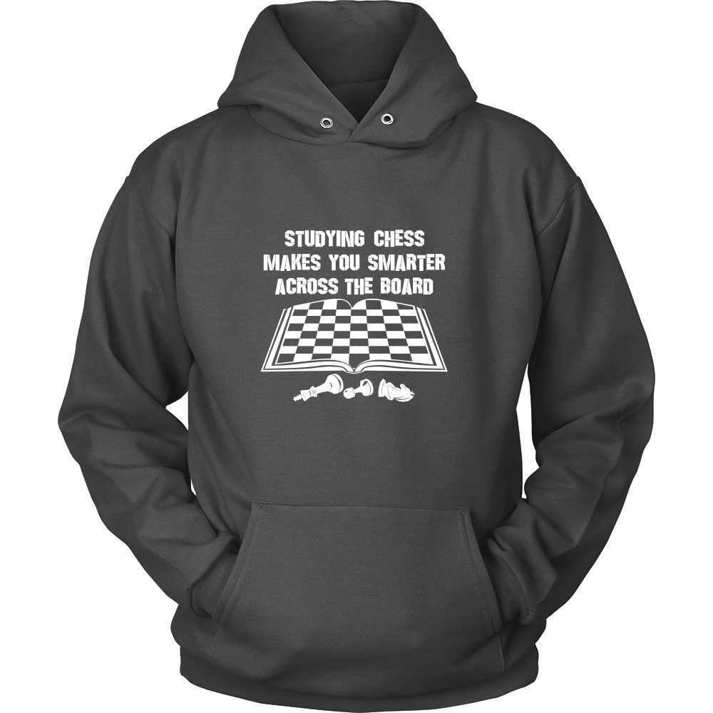 Studying chess makes you smarter across the board - Unisex Hoodie