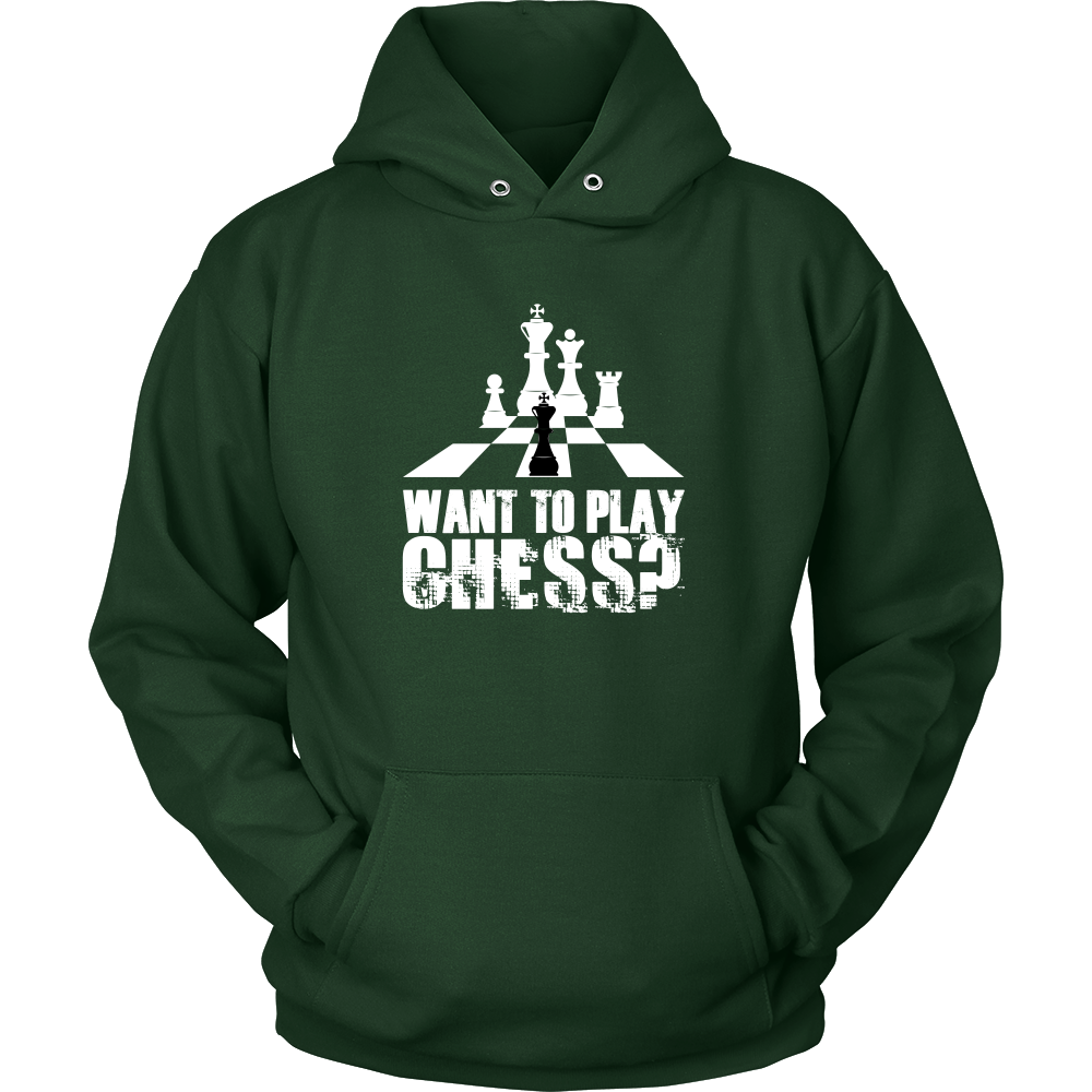 Want to play chess? - Unisex Hoodie