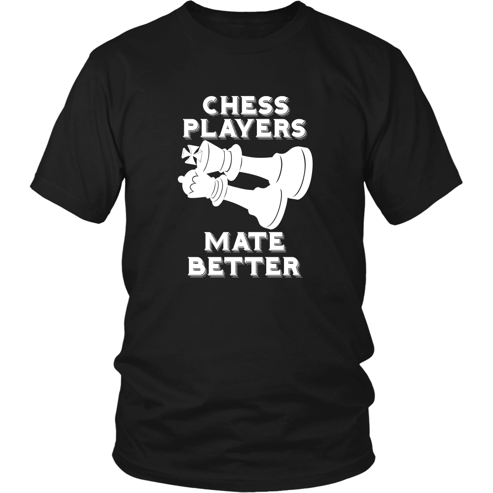 Chess Players Mate Better - District Unisex T-Shirt