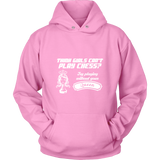 Think girls can't play chess? Try playing without your queen - Unisex Hoodie