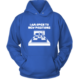 I am open to new positions - Unisex Hoodie