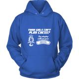 Think girls can't play chess? Try playing without your queen - Unisex Hoodie