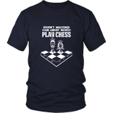 Haven't mastered your kNight moves yet? Play chess - District Unisex T-Shirt