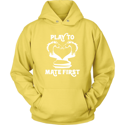 Play to mate first - Unisex Hoodie