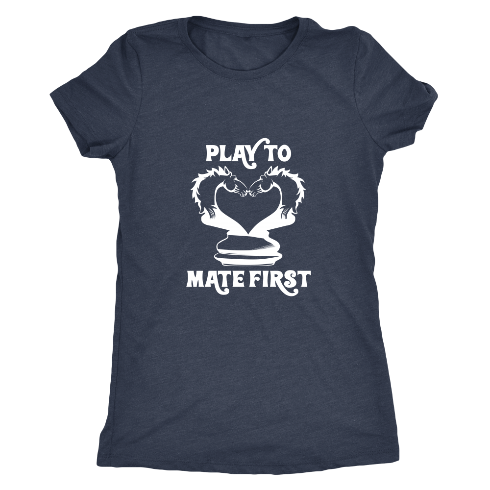 Play to mate first - Ladies Triblend T-Shirt