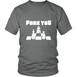 Fork you - Unisex Chess T-Shirt