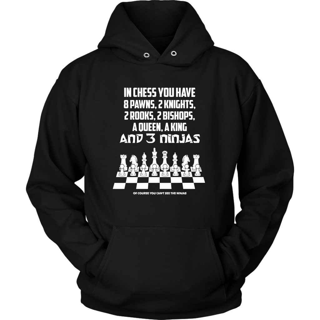 8 Pawns, 2 knights, 2 rooks , 2 bishops, a queen , a king and 3 ninjas - Unisex Hoodie