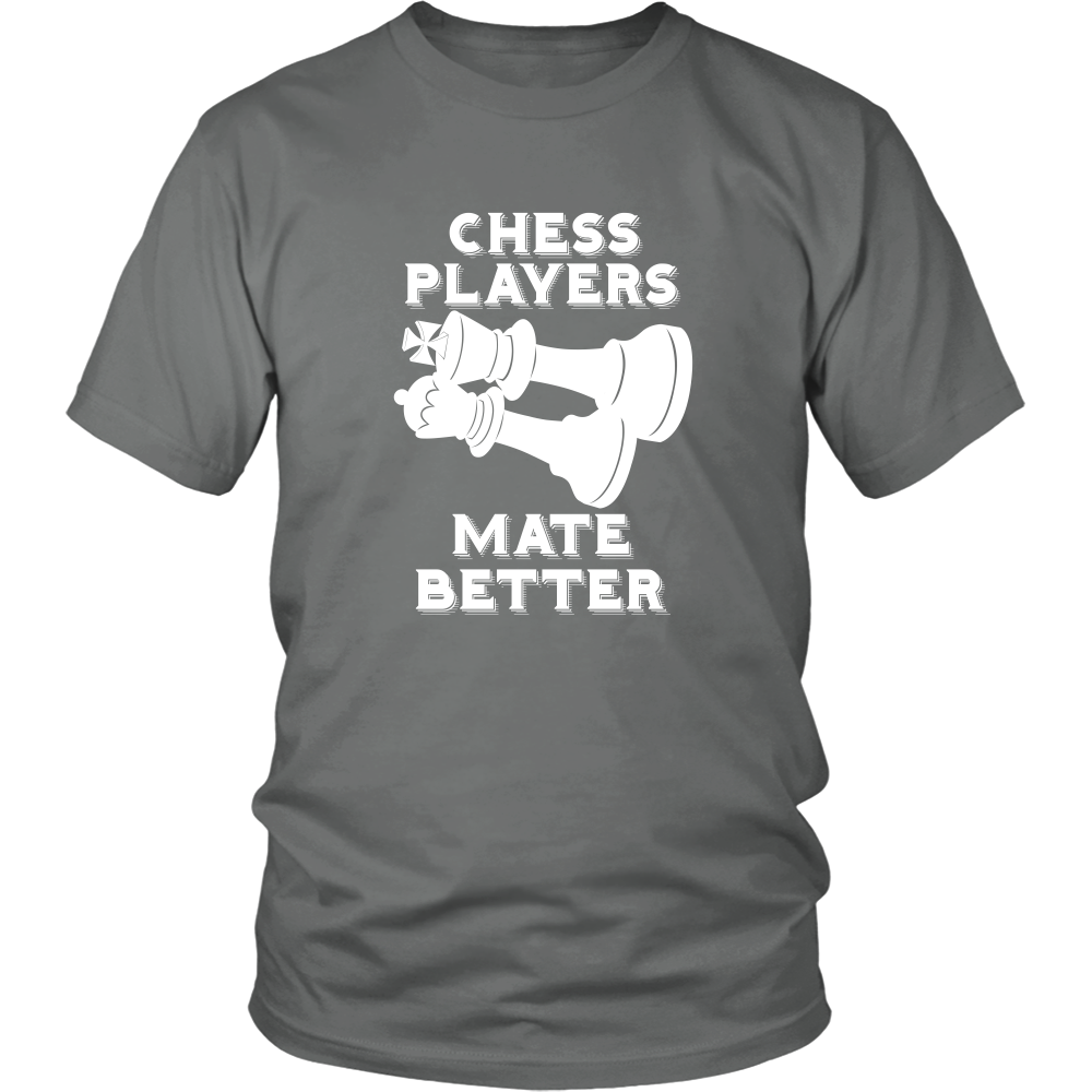 Chess Players Mate Better - District Unisex T-Shirt