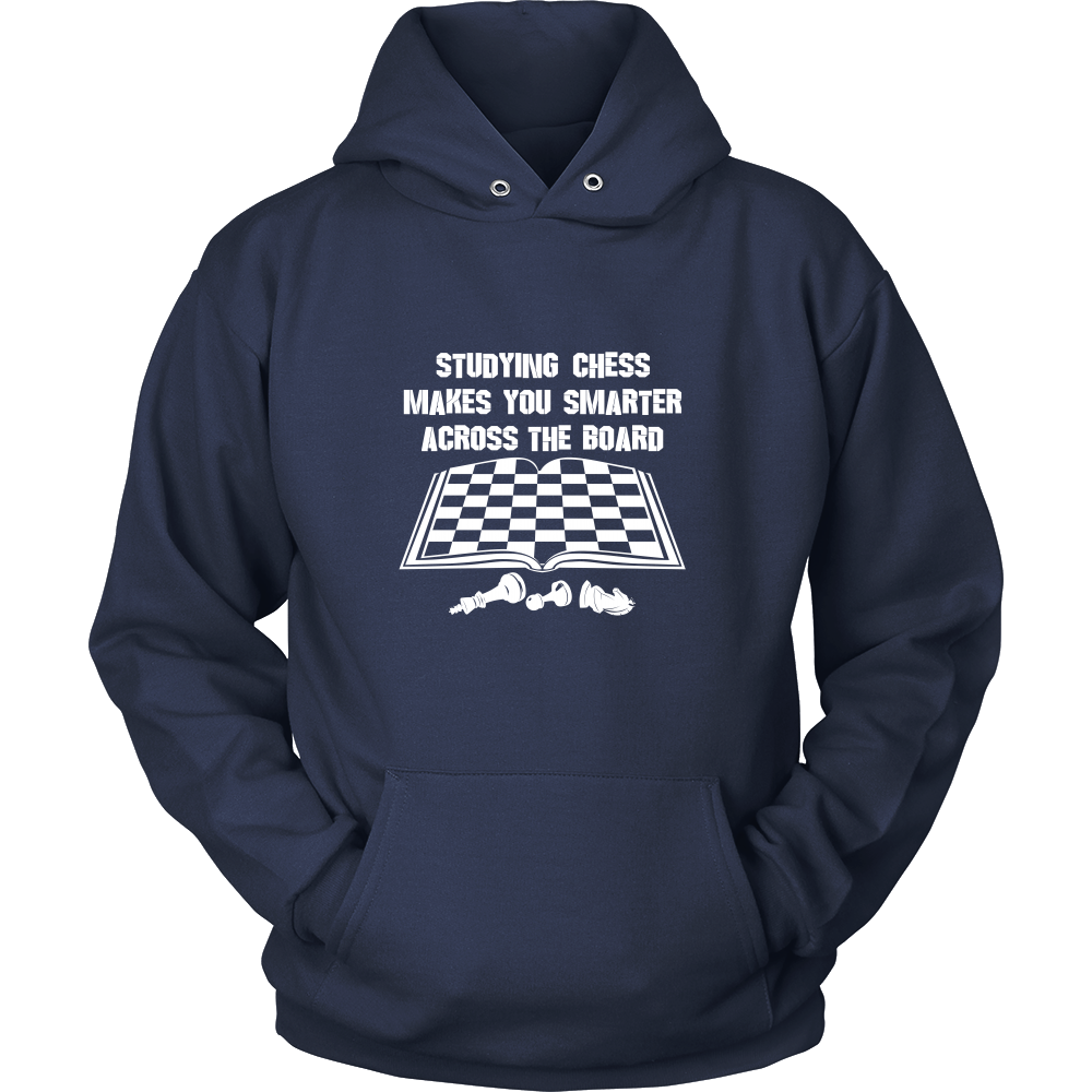 Studying chess makes you smarter across the board - Unisex Hoodie