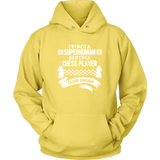 I am not a superhuman but a chess player - close enough - Unisex Hoodie