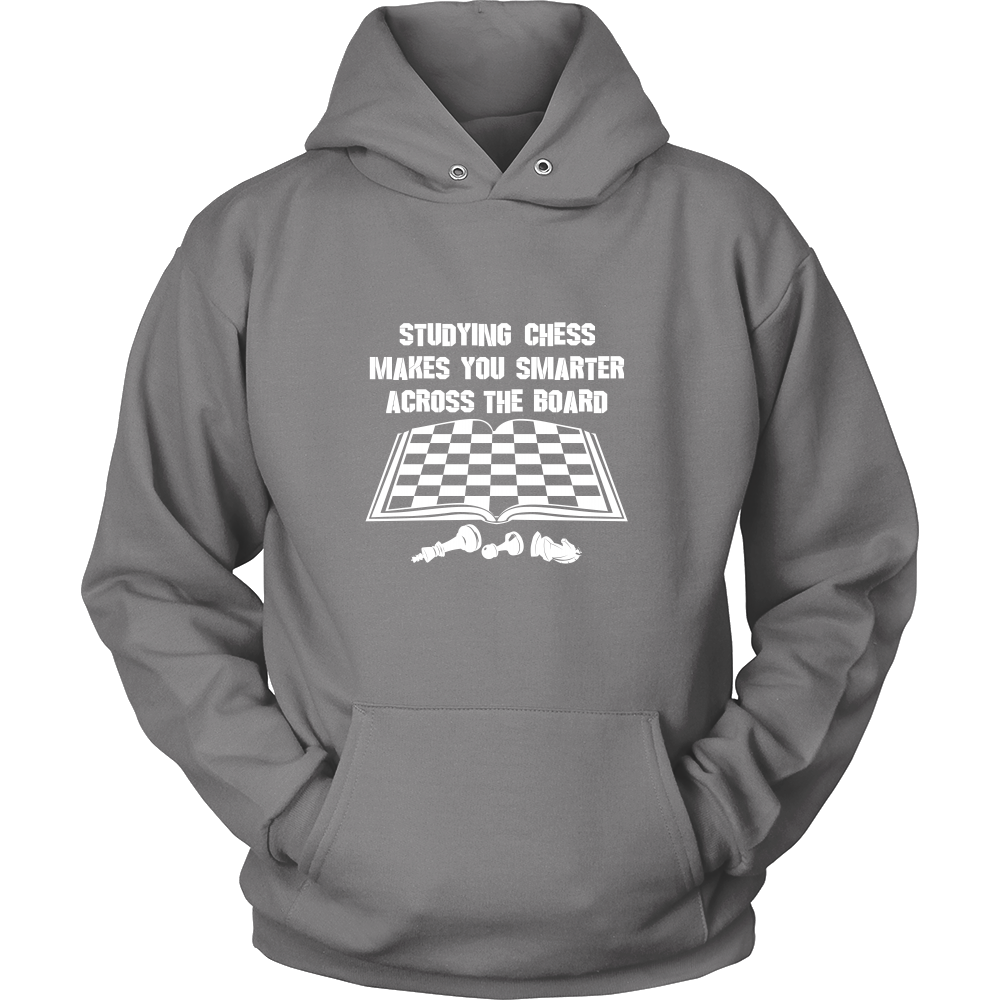 Studying chess makes you smarter across the board - Unisex Hoodie